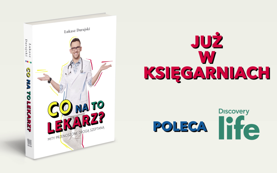 CO NA TO LEKARZ?Łukasz Durajski  Burda Książki