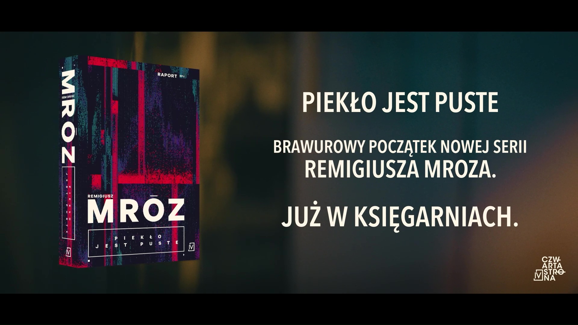 PIEKŁO JEST PUSTERemigiusz Mróz  Czwarta Strona