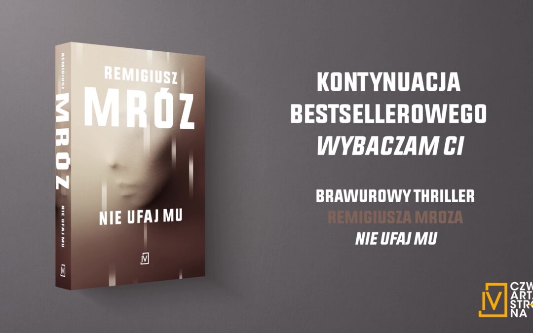 NIE UFAJ MURemigiusz Mróz  Czwarta Strona