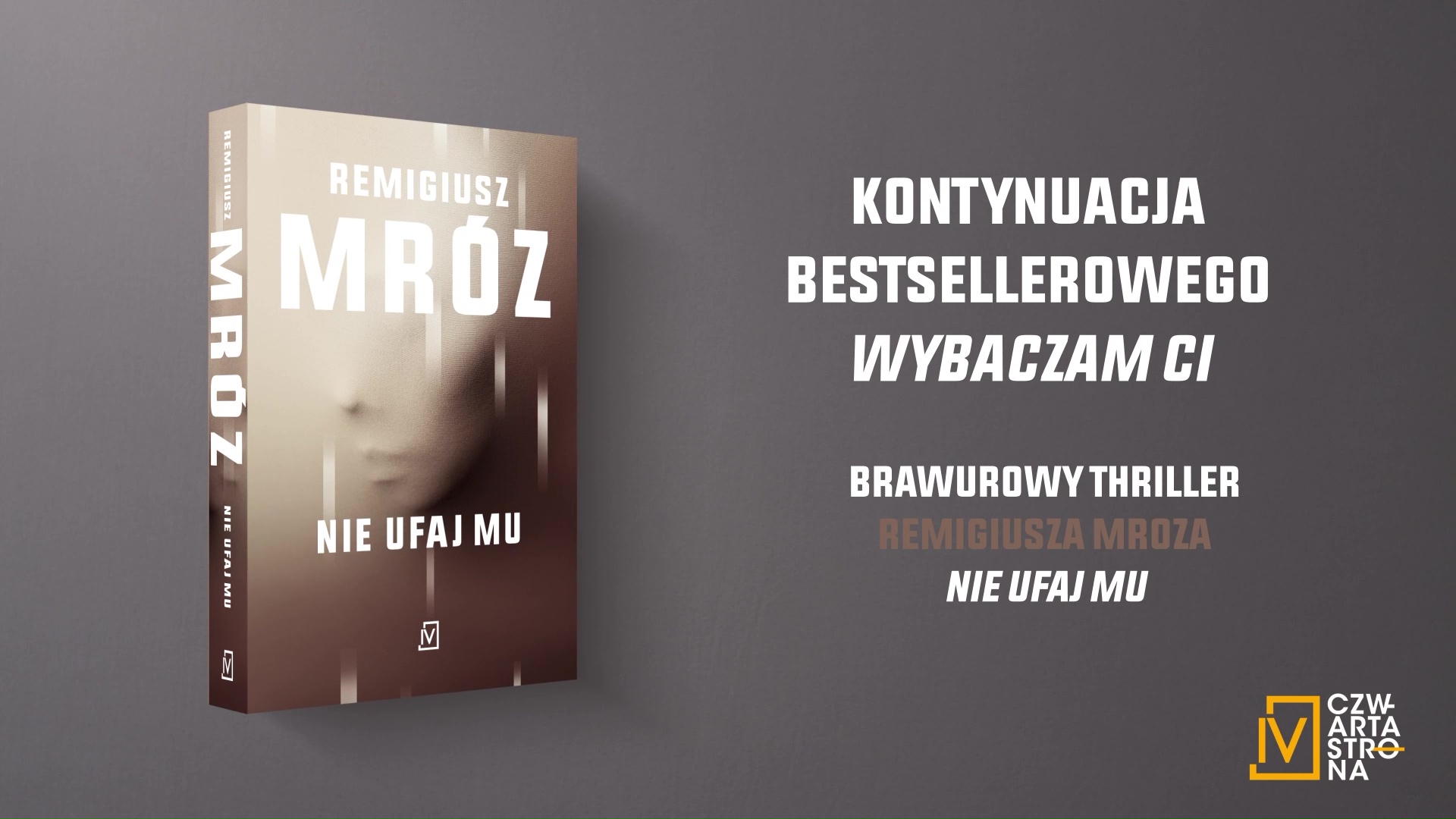 NIE UFAJ MURemigiusz Mróz  Czwarta Strona