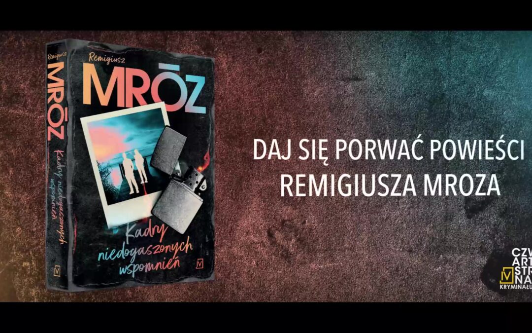 Kadry niedogaszonych wspo.Remigiusz Mróz  Czwarta Strona