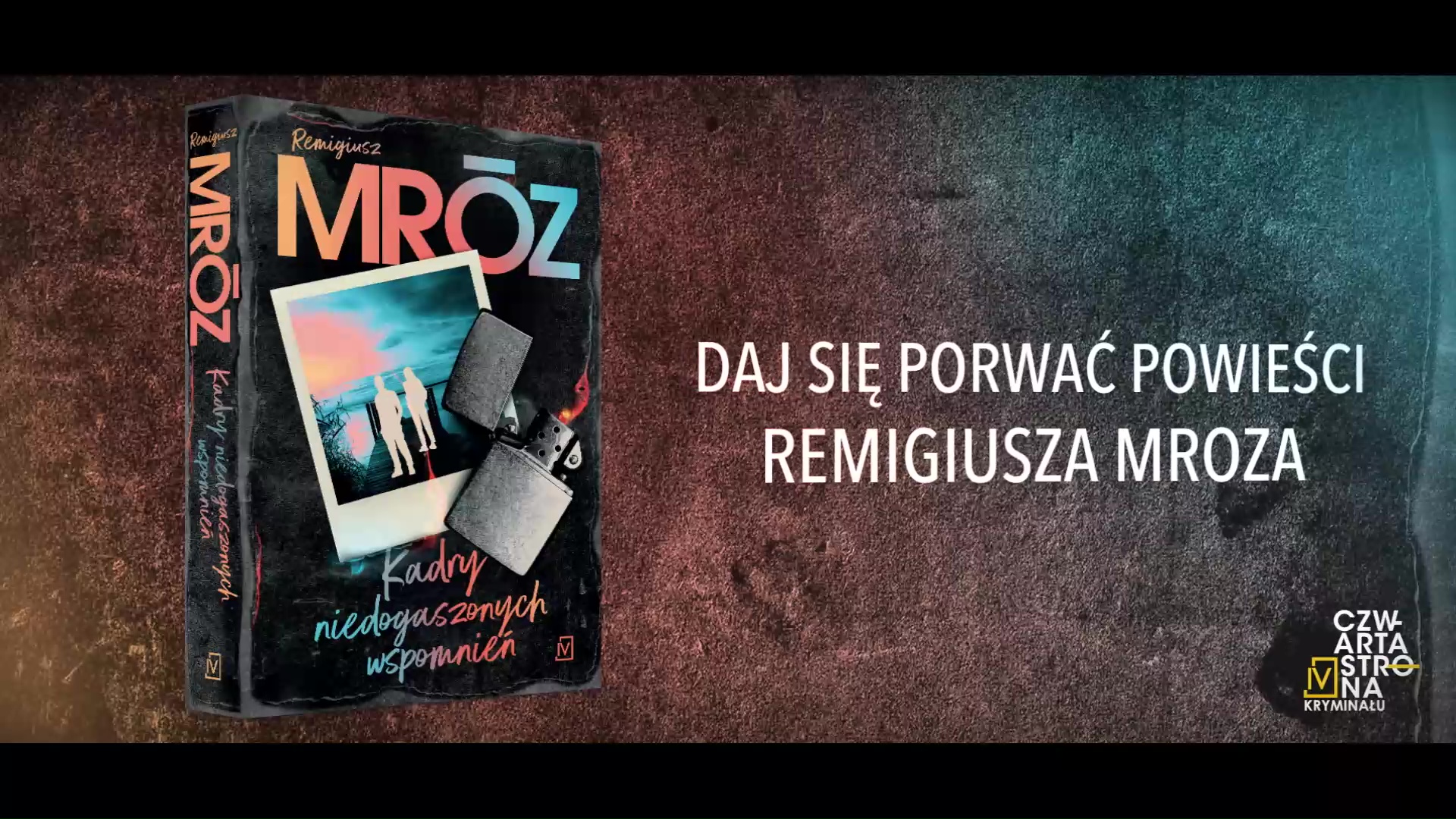 Kadry niedogaszonych wspo.Remigiusz Mróz  Czwarta Strona