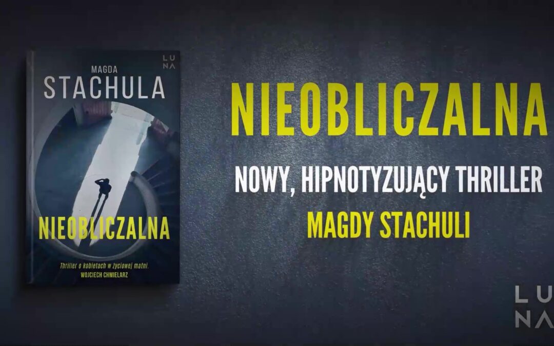 NIEOBLICZALNAMagda Stachula Luna